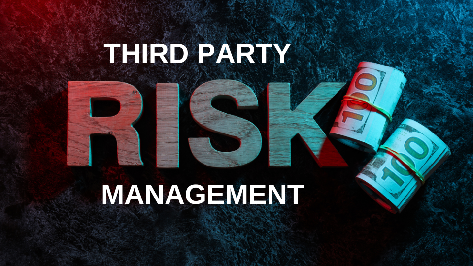 TPRM – Third Party Risk Management