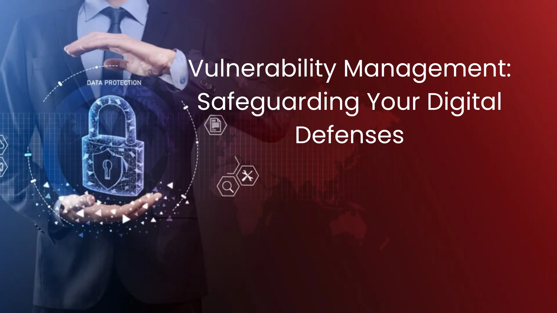 Vulnerability Management: Safeguarding Your Digital Defenses